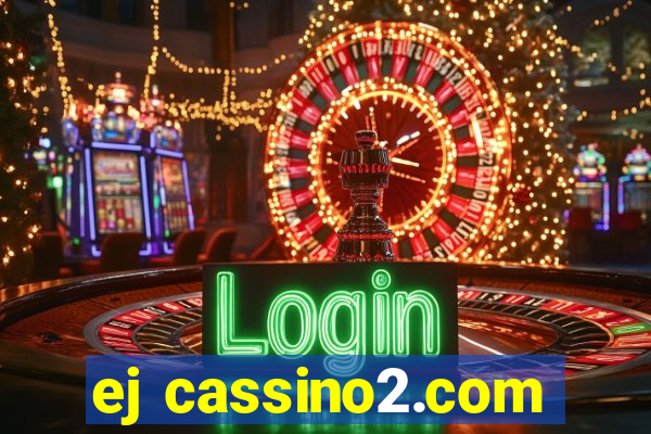 ej cassino2.com